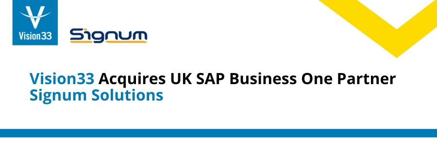 Vision33 acquires SAP Business One partner Signum Solutions in the UK